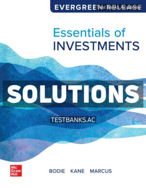 Essentials of Investments 2024 Release 1st Bodie Solutions Manual