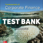 Fundamentals of Corporate Finance 2024 Release 1st Ross Test Bank