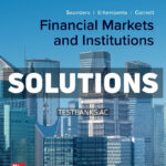 Financial Markets and Institutions 2024 Release 1st Saunders Solutions Manual