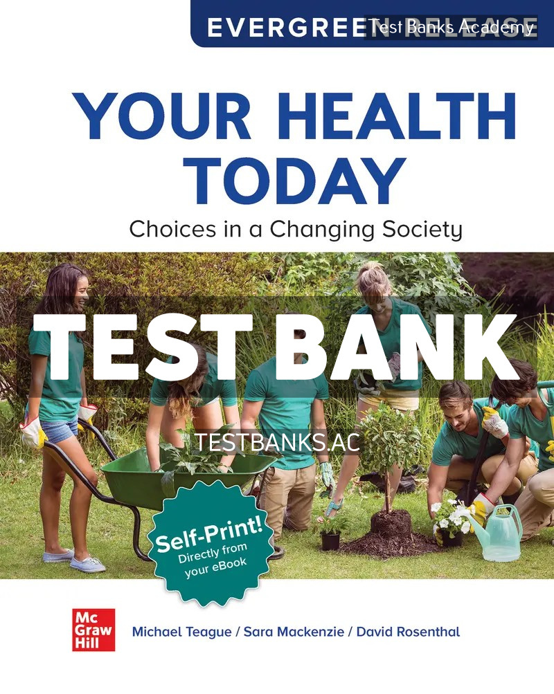 9781265090302-TEST-BANK Your Health Today - Choices in a Changing Society 2025 Release 1st Teague Test Bank