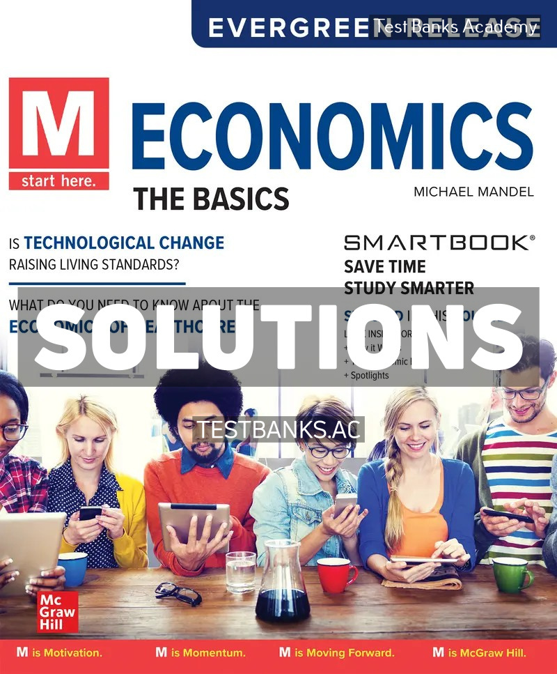 9781265096229-SOLUTIONS M - Economics The Basics 2024 Release 1st Mandel Solutions Manual