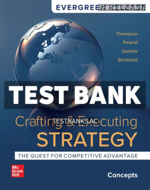 Crafting and Executing Strategy - Concepts 2024 Release 1st Thompson Test Bank