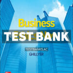 Business Ethics Now 2025 Release 1st Ghillyer Test Bank
