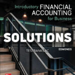 Introductory Financial Accounting for Business 2024 Release 1st Edmonds Solutions Manual