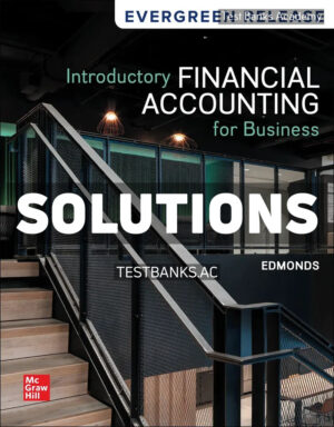 Introductory Financial Accounting for Business 2024 Release 1st Edmonds Solutions Manual
