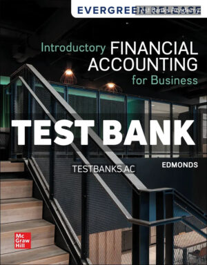 Introductory Financial Accounting for Business 2024 Release 1st Edmonds Test Bank