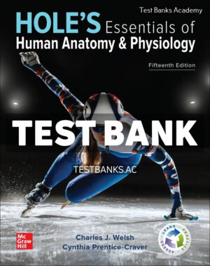Holes Essentials of Human Anatomy & Physiology 15th Welsh Test Bank