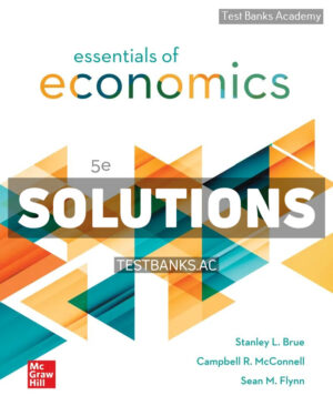 Essentials of Economics 5th Brue Solutions Manual