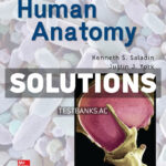 Human Anatomy 2024 Release 1st Saladin Solutions Manual