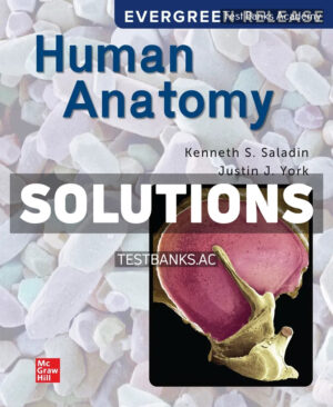 Human Anatomy 2024 Release 1st Saladin Solutions Manual