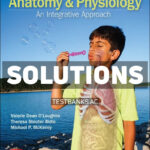 Anatomy & Physiology - An Integrative Approach 2025 Release 1st McKinley Solutions Manual
