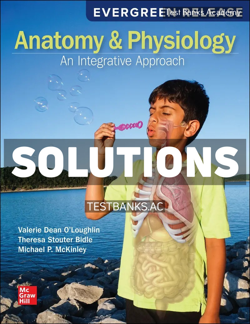 9781265394844-SOLUTIONS Anatomy & Physiology - An Integrative Approach 2025 Release 1st McKinley Solutions Manual