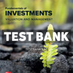Fundamentals of Investments - Valuation and Management 2026 Release 1st Jordan Test Bank