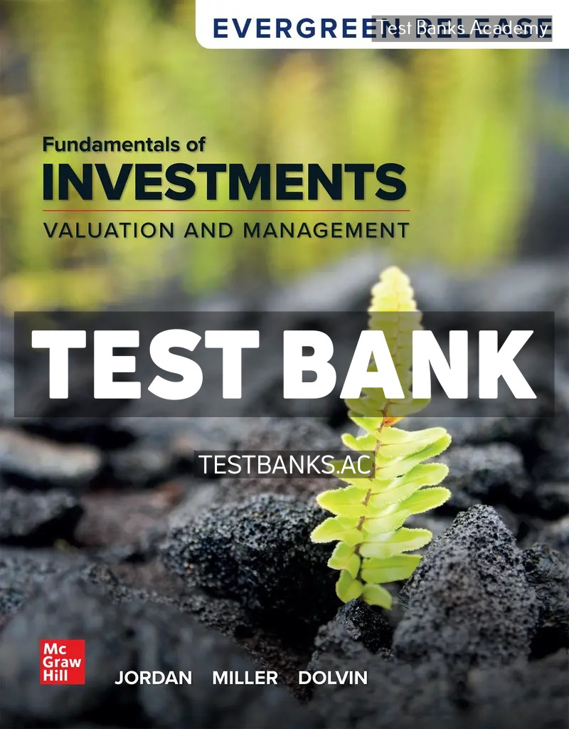 9781265417888-TEST-BANK Fundamentals of Investments - Valuation and Management 2026 Release 1st Jordan Test Bank