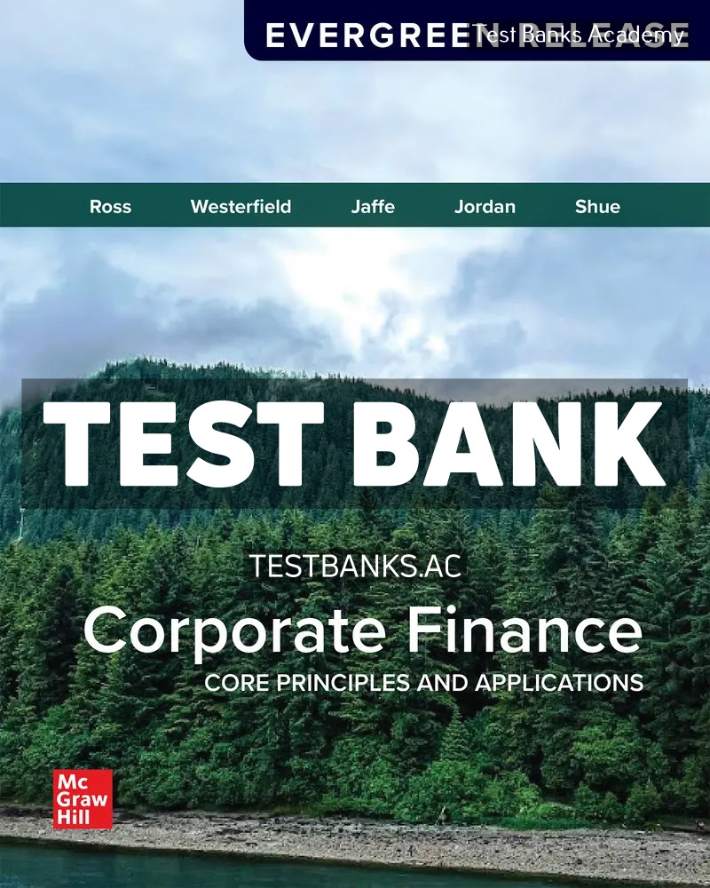 9781265419776-TEST-BANK Corporate Finance - Core Principles and Applications 2026 Release 1st Ross Test Bank