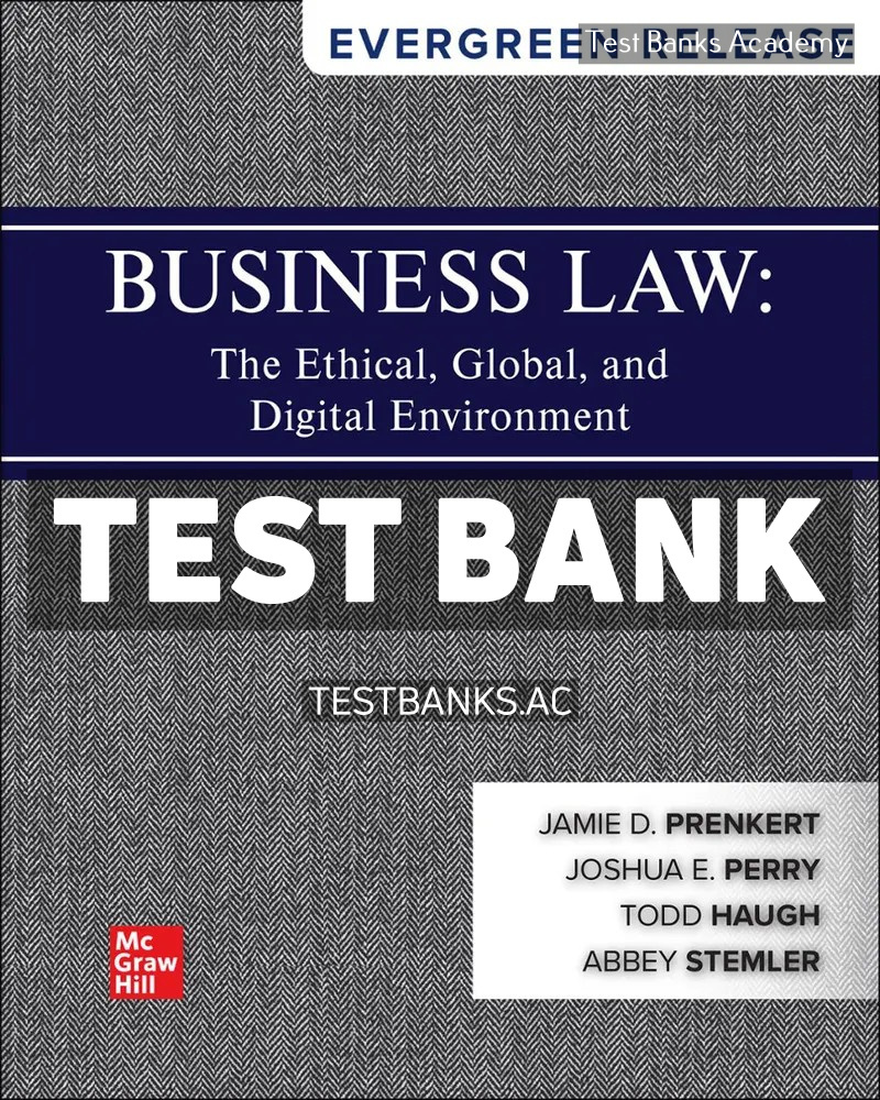 9781265467319-TEST-BANK Business Law - The Ethical Global and Digital Environment 2025 Release 1st Prenkert Test Bank