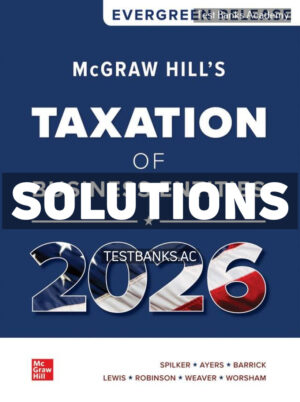 McGraw Hills Taxation of Business Entities 2026 1st Spilker Solutions Manual