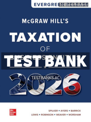 McGraw Hills Taxation of Business Entities 2026 1st Spilker Test Bank