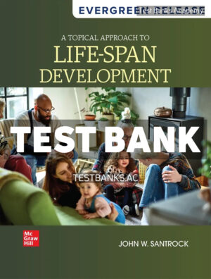 A Topical Approach to Lifespan Development 2025 Release 1st Santrock Test Bank