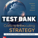 Crafting & Executing Strategy - The Quest for Competitive Advantage - Concepts and Cases 2024 Release 1st Peteraf Test Bank