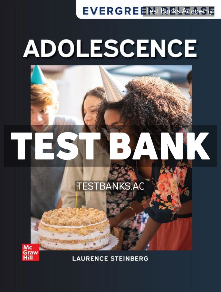 STEINBERG, Adolescence Adolescence 2025 Release 1st Steinberg Test Bank