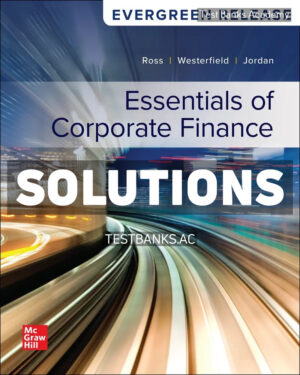 Essentials of Corporate Finance 2025 Release 1st Ross Solutions Manual