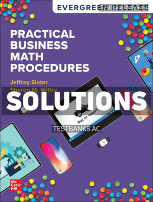 Practical Business Math Procedures 2025 Release 1st Slater Solutions Manual