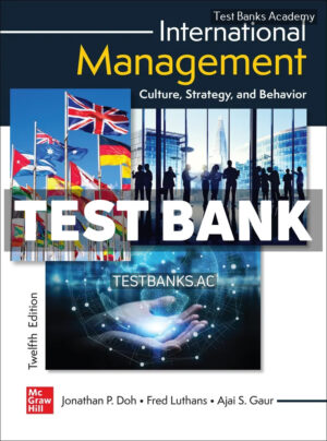 International Management - Culture Strategy and Behavior 12th Doh Test Bank