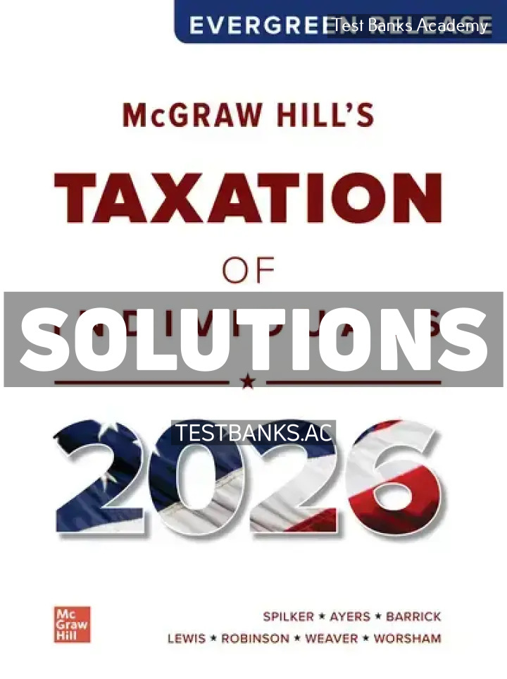 9781266149030-SOLUTIONS McGraw Hills Taxation of Individuals 2026 1st Spilker Solutions Manual