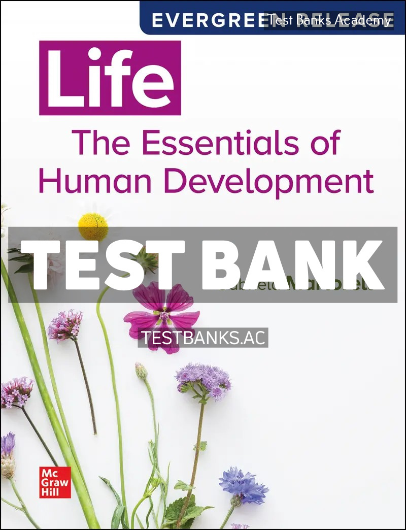 9781266255625-TEST-BANK Life - The Essentials of Human Development 2024 Release 1st Papalia Test Bank