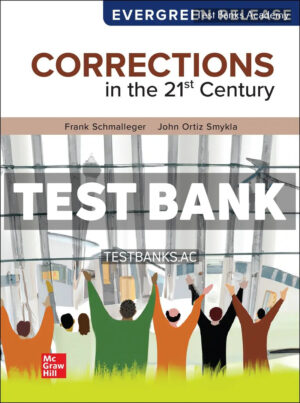 Corrections In The 21St Century 2024 Release 1st Schmalleger Test Bank