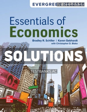 Essentials of Economics 2025 Release 1st Schiller Solutions Manual