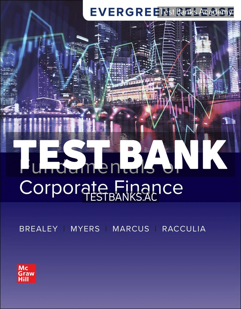 9781266561849-TEST-BANK Fundamentals of Corporate Finance 2026 Release 1st Brealey Test Bank