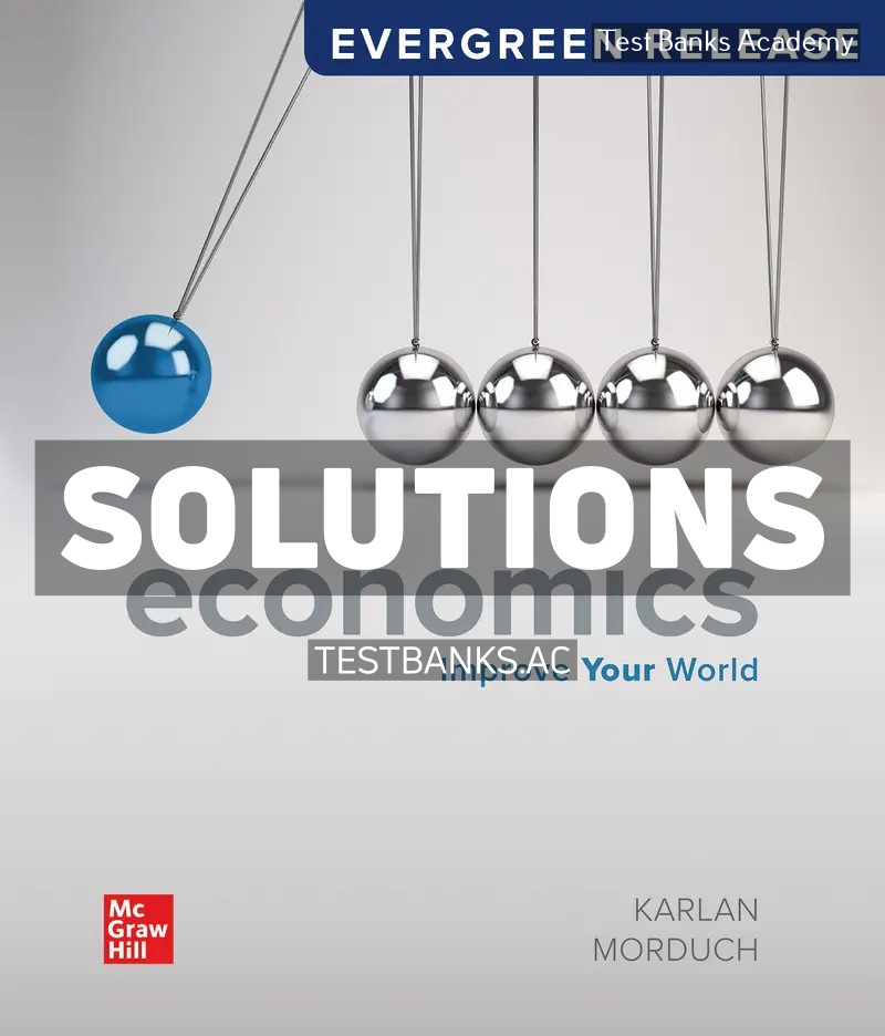 9781266743023-SOLUTIONS Economics 2024 Release 1st Karlan Solutions Manual