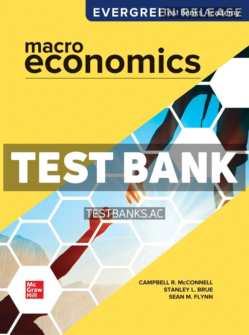 9781266776625-TEST-BANK Macroeconomics 2026 Release 1st McConnell Test Bank