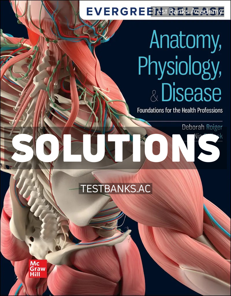 9781266819902-SOLUTIONS Anatomy Physiology & Disease - Foundations for the Health Professions 2026 Release 1st Roiger Solutions Manual
