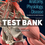 Anatomy Physiology & Disease - Foundations for the Health Professions 2026 Release 1st Roiger Test Bank