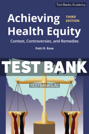 Achieving Health Equity 3rd Rose Test Bank