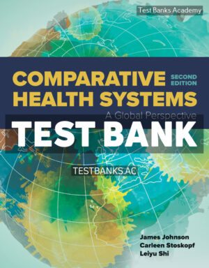 Comparative Health Systems 2nd Johnson Test Bank