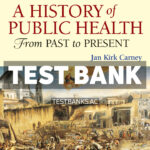 History of Public Health - From Past to Present 1st Carney Test Bank