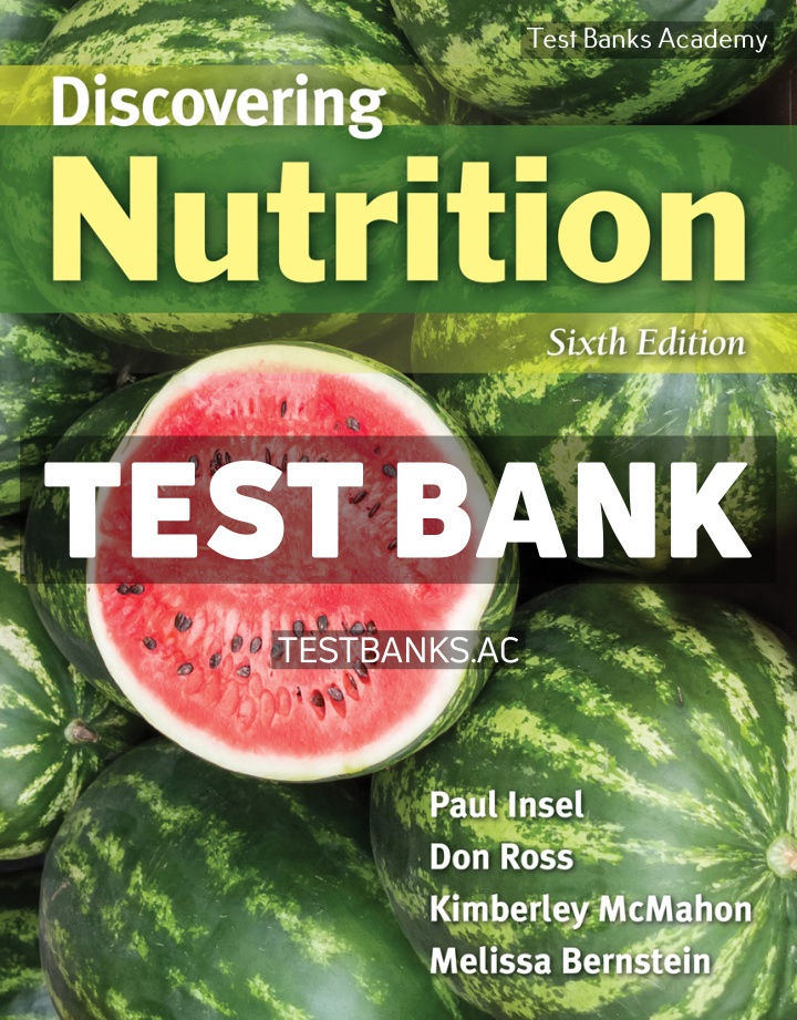 9781284139464-TEST-BANK Discovering Nutrition 6th Insel Test Bank