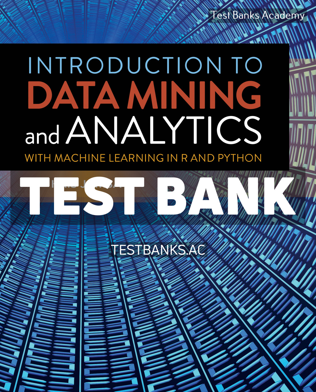 9781284180909-TEST-BANK Introduction to Data Mining and Analytics Jamsa Test Bank