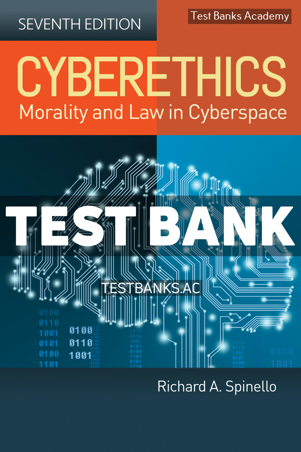 9781284184068-TEST-BANK Cyberethics - Morality and Law in Cyberspace 7th Spinello Test Bank