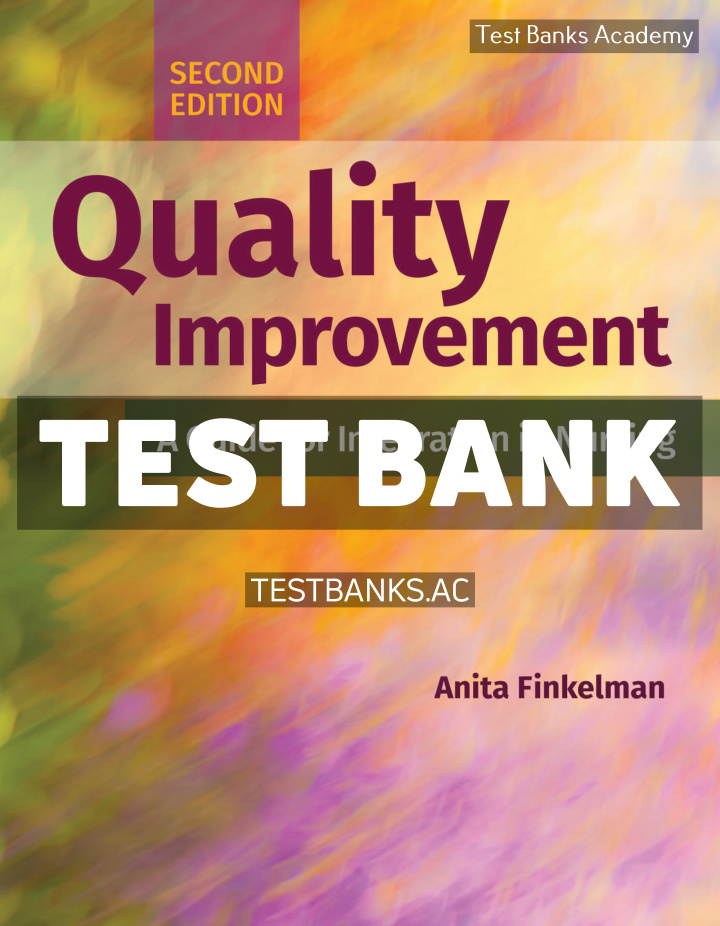 9781284206531-TEST-BANK Quality Improvement 2nd Finkelman Test Bank