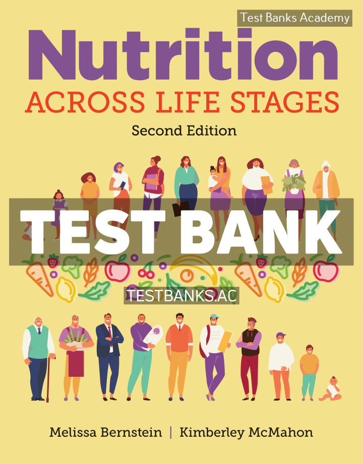 Print Nutrition Across Life Stages 2nd Bernstein Test Bank
