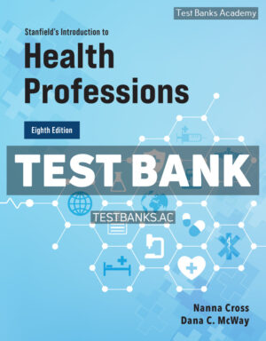 Stanfields Introduction to Health Professions 8th Cross Test Bank