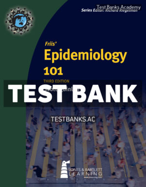 Friis Epidemiology 101 3rd Quinlan Test Bank