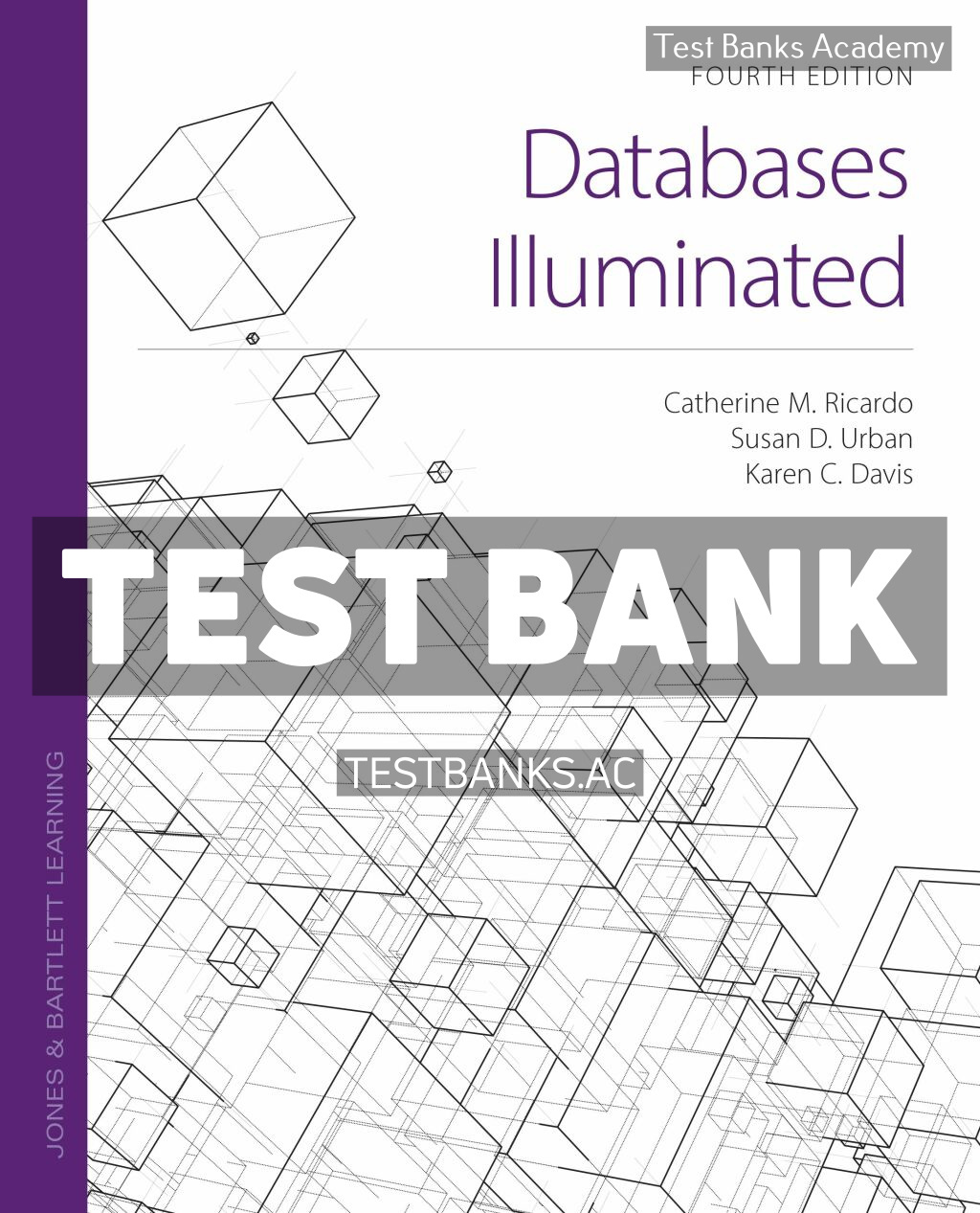 9781284231588-TEST-BANK Databases Illuminated 4th Ricardo Test Bank