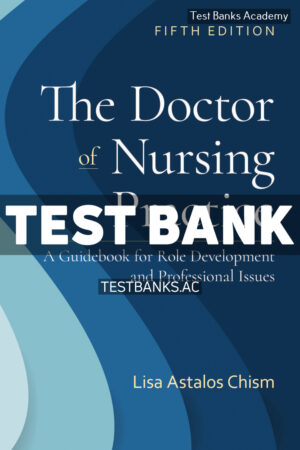 Doctor of Nursing Practice 5th Chism Test Bank