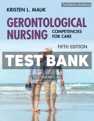 Gerontological Nursing 5th Mauk Test Bank